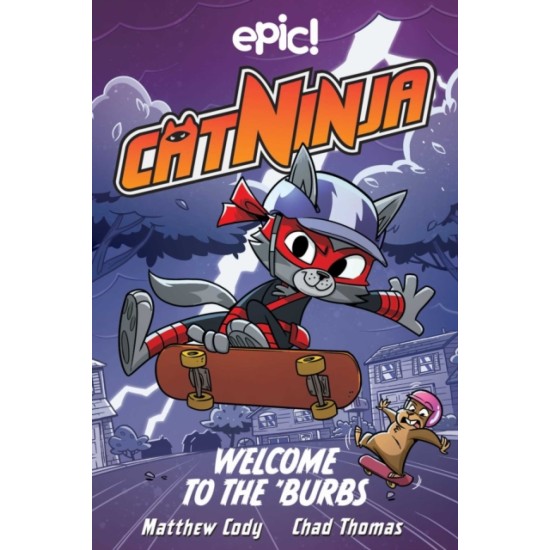 Cat Ninja Welcome to the 'Burbs : 4 - Matthew Cody