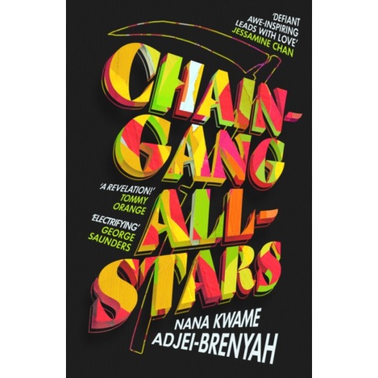 Chain-Gang All-Stars - Nana Kwame Adjei-Brenyah 