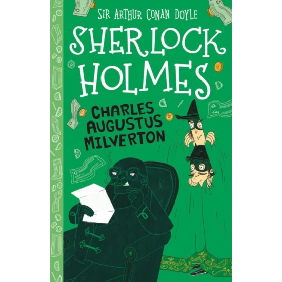 Charles Augustus Milverton (Sherlock Holmes Children's Collection) - Sir Arthur Conan Doyle