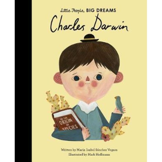 Charles Darwin (Little People, Big Dreams) - Maria Isabel Sanchez Vegara 