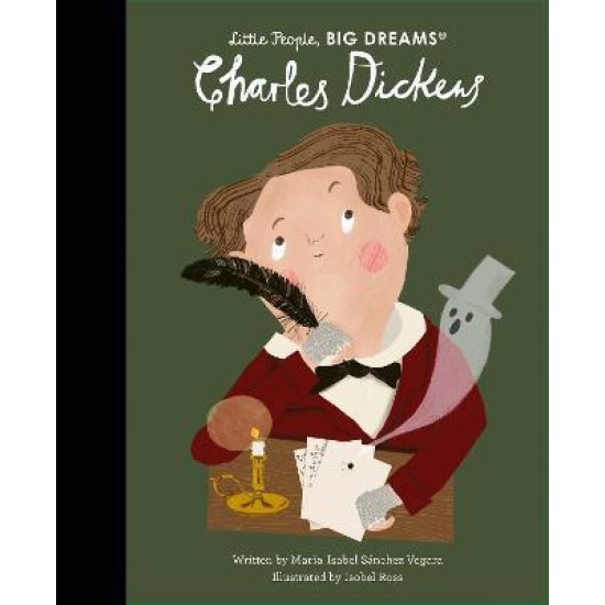 Charles Dickens (Little People, Big Dreams)