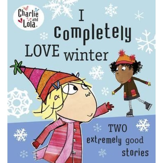 Charlie and Lola: I Completely Love Winter - Laureb Child