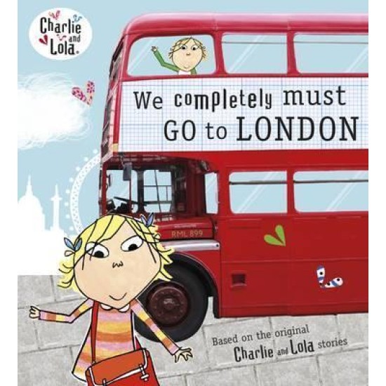 Charlie and Lola: We Completely Must Go to London