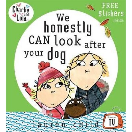 Charlie and Lola: We Honestly Can Look After Your Dog