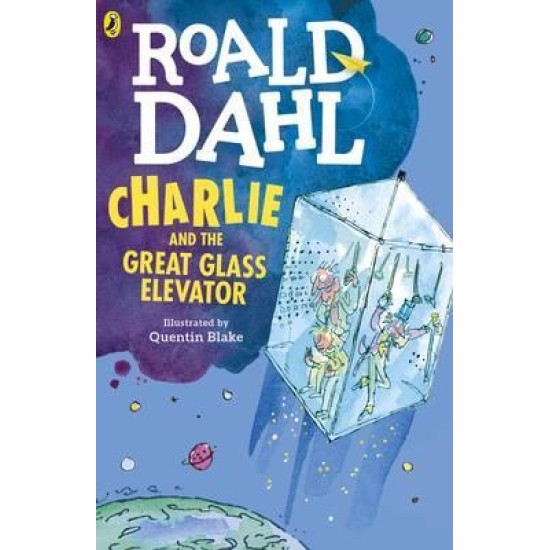 Charlie And The Great Glass Elevator - Roald Dahl