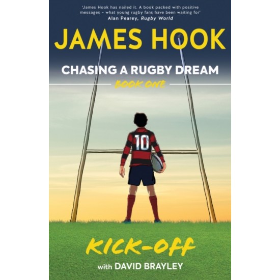 Chasing a Rugby Dream : Book One: Kick Off - James Hook and David Brayley