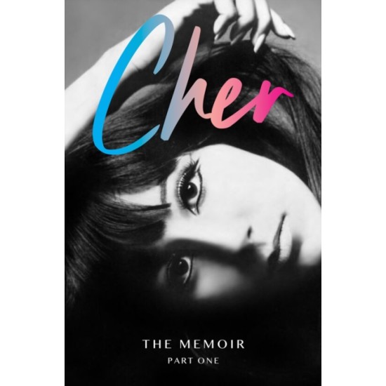 Cher : The Memoir, Part One
