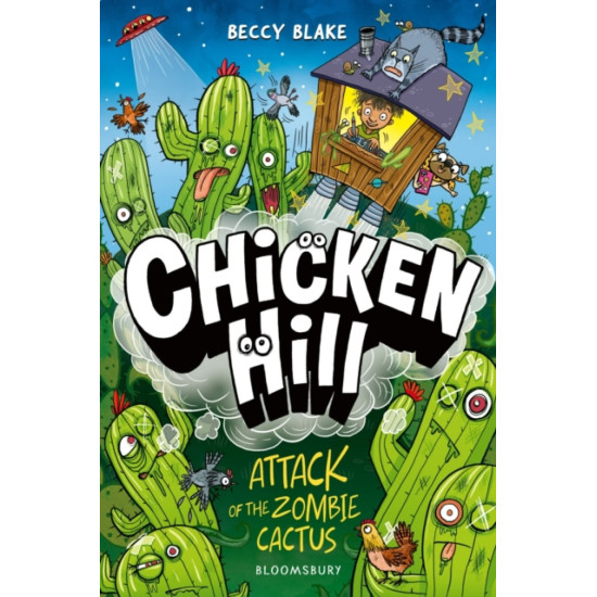 Chicken Hill: Attack of the Zombie Cactus - Beccy Blake