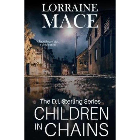 Children in Chains (DI Sterling Book 2) - Lorraine Mace