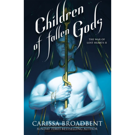 Children of Fallen Gods (War of Lost Hearts 2) - Carissa Broadbent