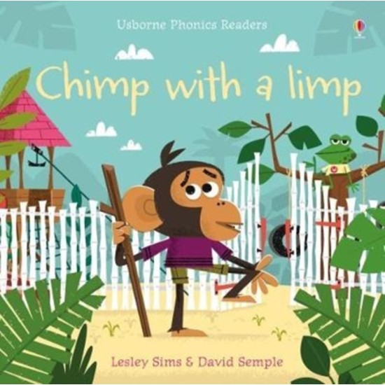 Chimp with a Limp (Usborne Phonics Readers)