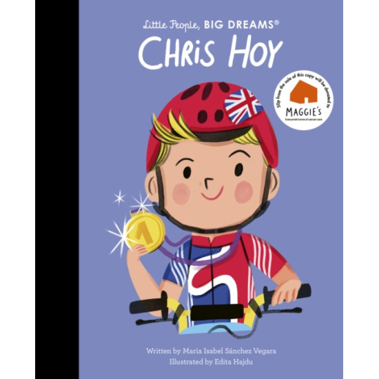 Chris Hoy (Little People, Big Dreams) - Maria Isabel Sanchez Vegara