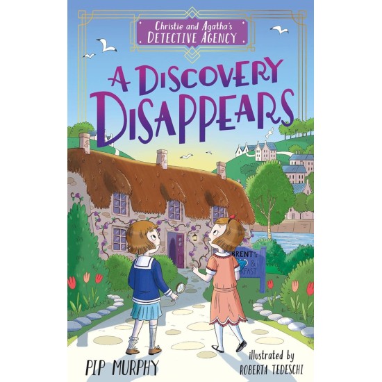 Christie and Agatha's Detective Agency: A Discovery Disappears - Pip Murphy