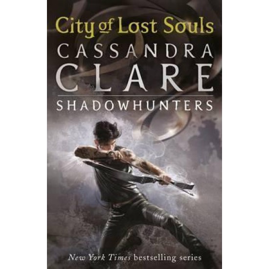 City of Lost Souls (The Mortal Instruments 5) - Cassandra Clare