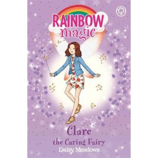 Rainbow Magic Friendship Fairies : Clare the Caring Fairy - Daisy Meadows