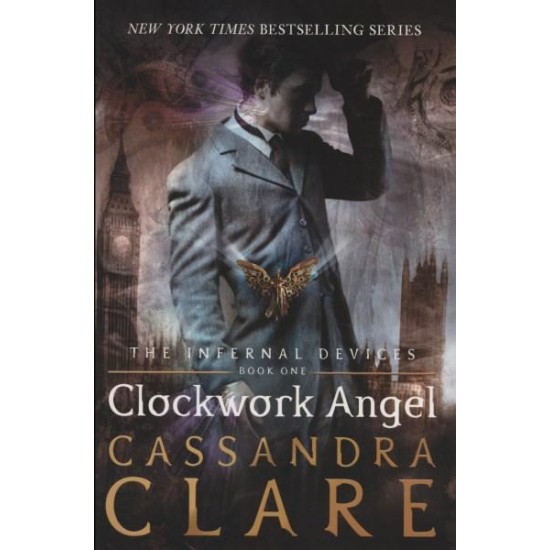 Clockwork Angel (The Infernal Devices 1) - Cassandra Clare