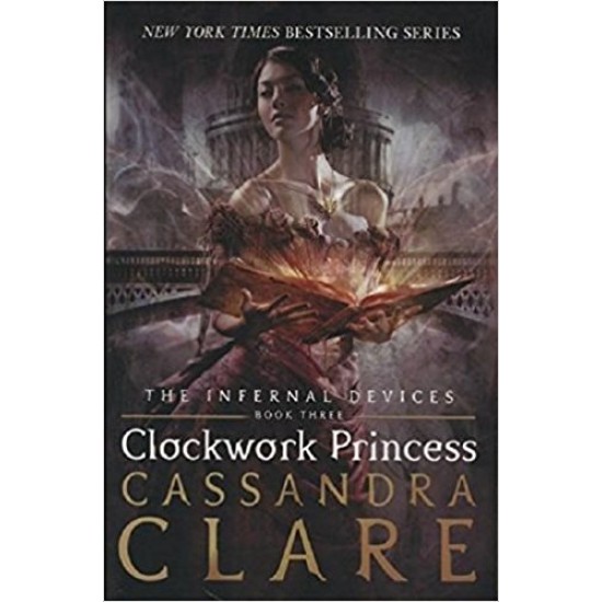 Clockwork Princess (The Infernal Devices 3) - Cassandra Clare