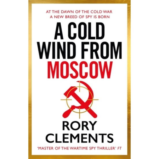 A Cold Wind From Moscow - Rory Clements 