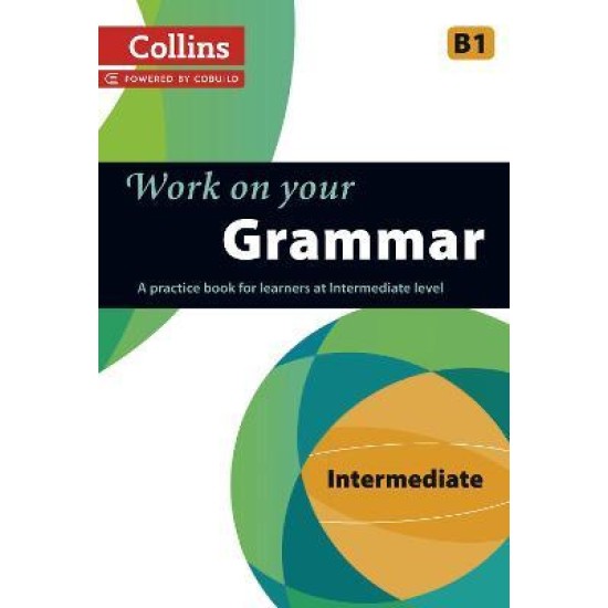 Collins Grammar : B1 (English Grammar for ESL Learners CEFR Level B1)