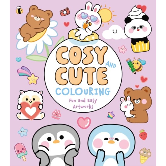 Cosy and Cute Colouring : Fun and Easy Artworks
