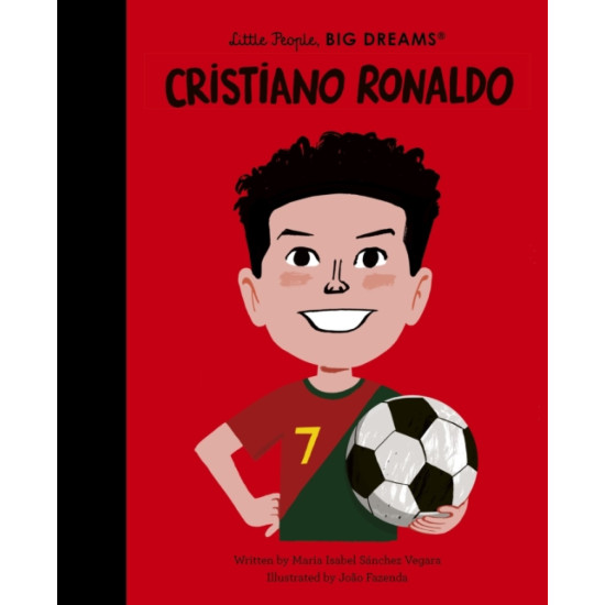 Cristiano Ronaldo (Little People, Big Dreams) - Maria Isabel Sanchez Vegara