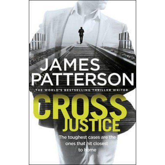 Cross Justice (Alex Cross) - James Patterson DELIVERY TO EU ONLY