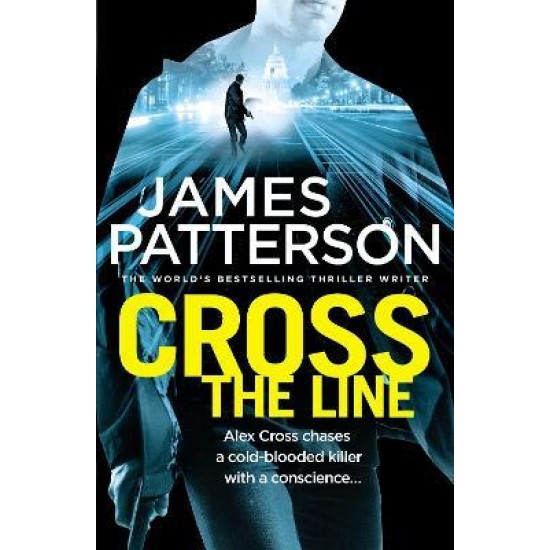 Cross the Line (Alex Cross) - James Patterson (DELIVERY TO EU ONLY)