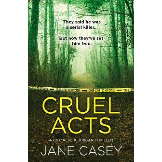 Cruel Acts - Jane Casey