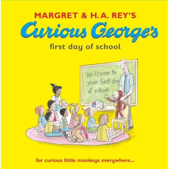 Curious George's First Day of School - Margret Rey