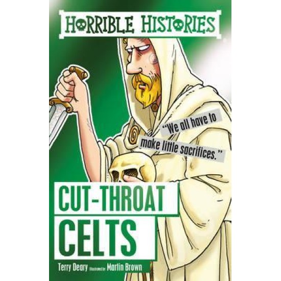 Cut Throat Celts : Horrible Histories - Terry Deary  (DELIVERY TO EU ONLY)