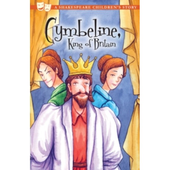 Cymbeline, King of Britain : A Shakespeare Children's Story (DELIVERY TO EU ONLY)