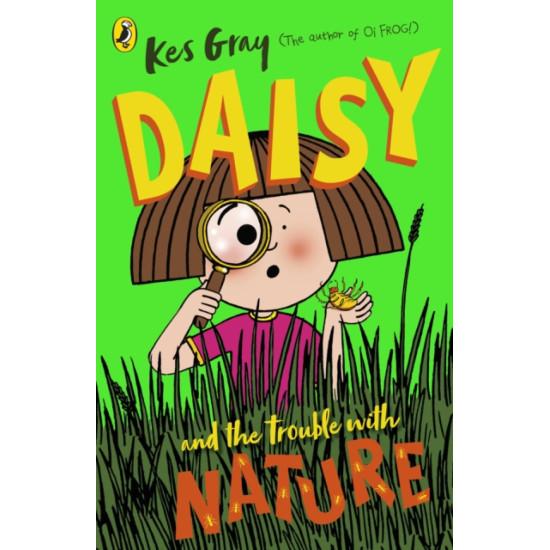 Daisy and the Trouble with Nature- Kes Gray