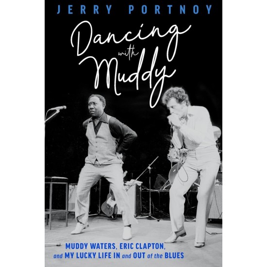 Dancing With Muddy - Jerry Portnoy