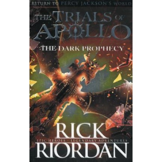 Dark Prophecy (The Trials of Apollo Book 2) - Rick Riordan