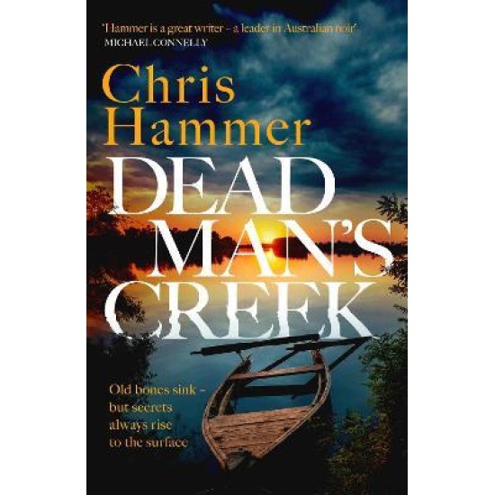 Dead Man's Creek - Chris Hammer (DELIVERY TO EU ONLY)