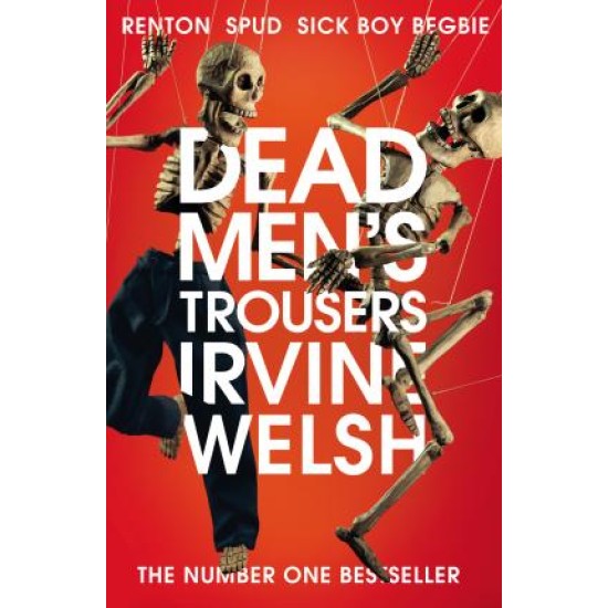 Dead Men's Trousers - Irvine Welsh