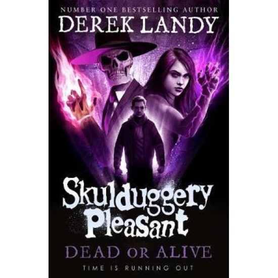 Skulduggery Pleasant 14 : Dead or Alive - Derek Landy