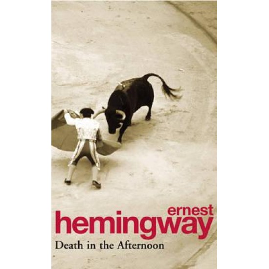 Death In The Afternoon - Ernest Hemingway
