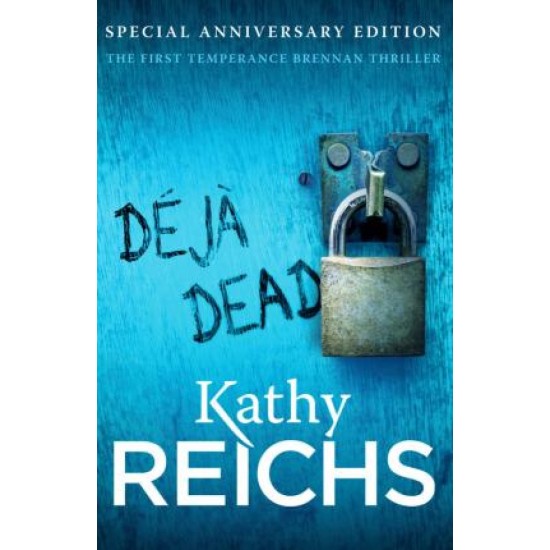 Deja Dead - Kathy Reichs - DELIVERY TO EU ONLY