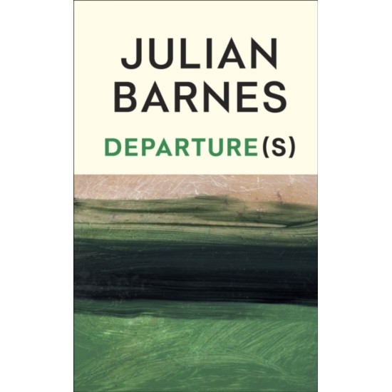 Departure(s) - Julian Barnes