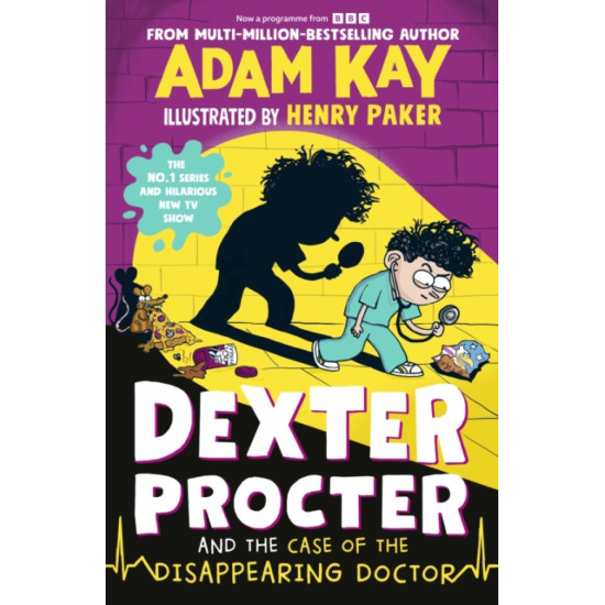 Dexter Procter and the Case of the Disappearing Doctor - Adam Kay