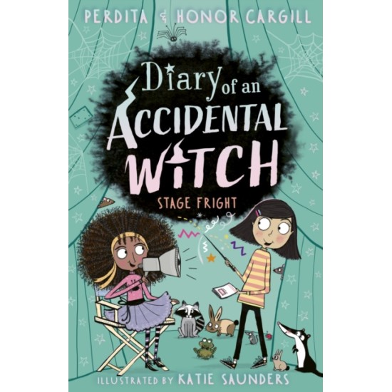 Diary of an Accidental Witch 5 : Stage Fright - Honor and Perdita Cargill