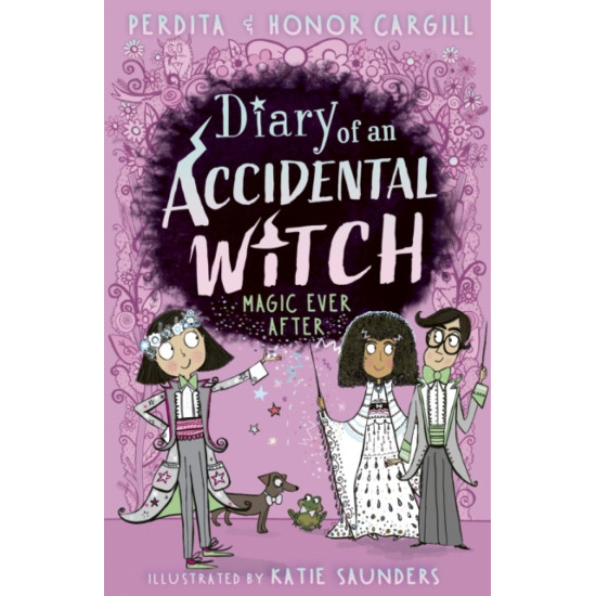Diary of an Accidental Witch 6 : Magic Ever After - Honor and Perdita Cargill