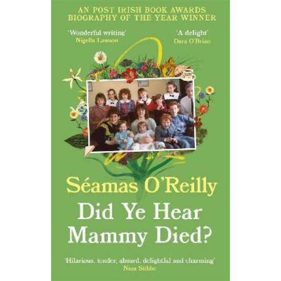 Did Ye Hear Mammy Died? - Seamas O'Reilly