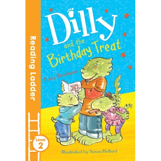Dilly and the Birthday Treat : Purple Band (Reading Ladder Level 2)