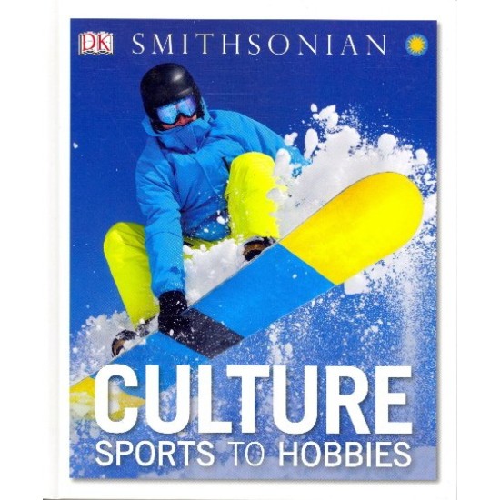 DK Smithsonian: Culture Sports to Hobbies (DELIVERY TO EU ONLY)