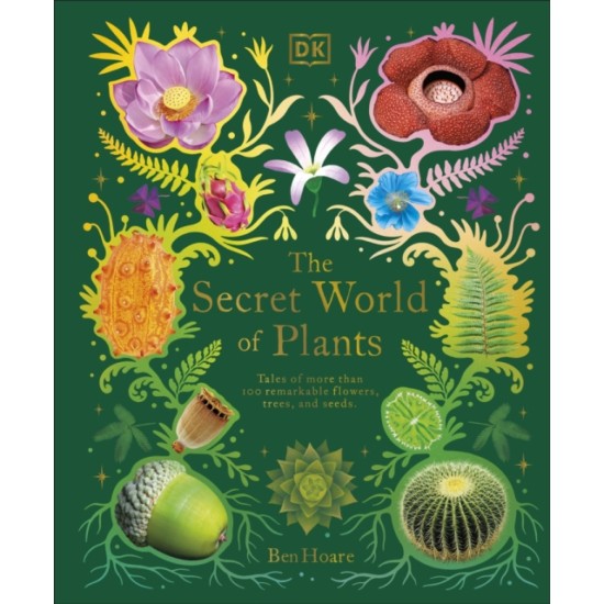 DK Treasures : The Secret World of Plants - Ben Hoare (DK Children's Anthologies)