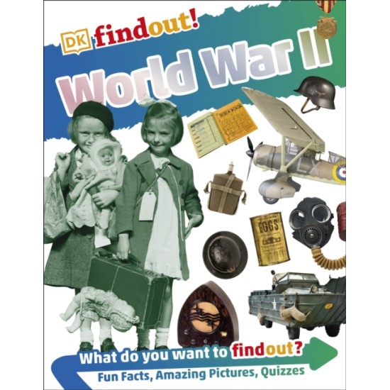DKfindout! World War II (Incredible History)