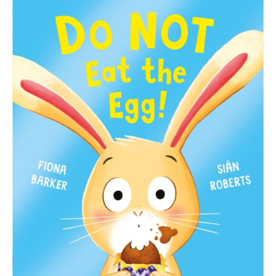 Do NOT Eat the Egg - Fiona Barker