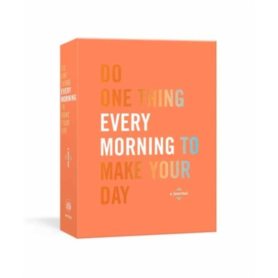 Do One Thing Every Morning to Make Your Day : A Journal